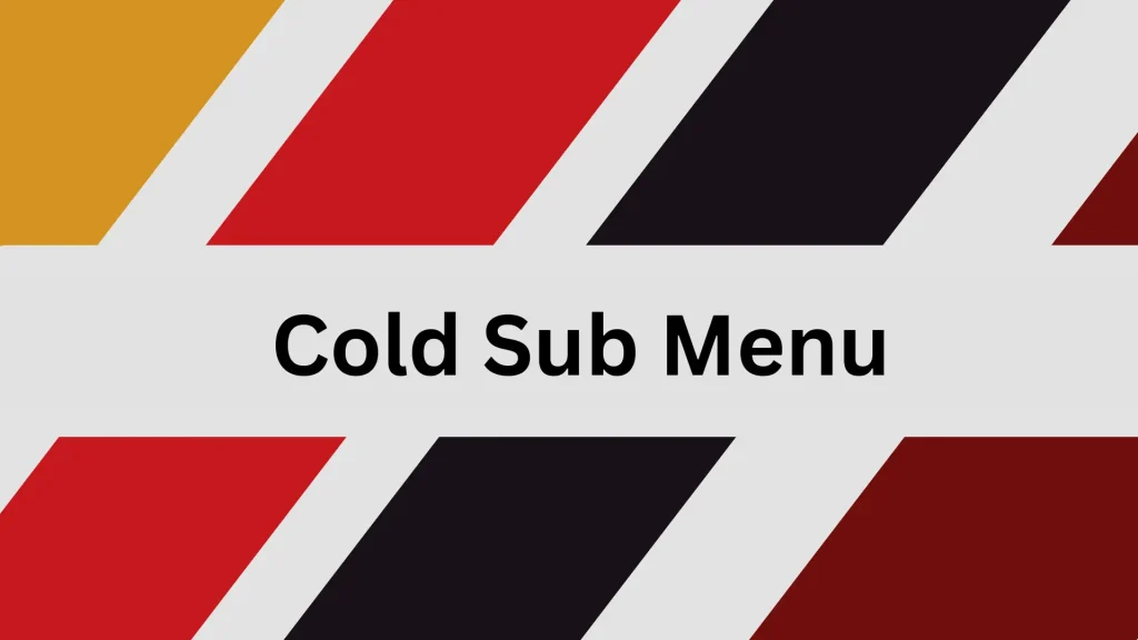 Cold Sub Menu